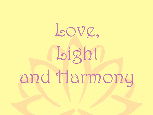 Love, Light and Harmony