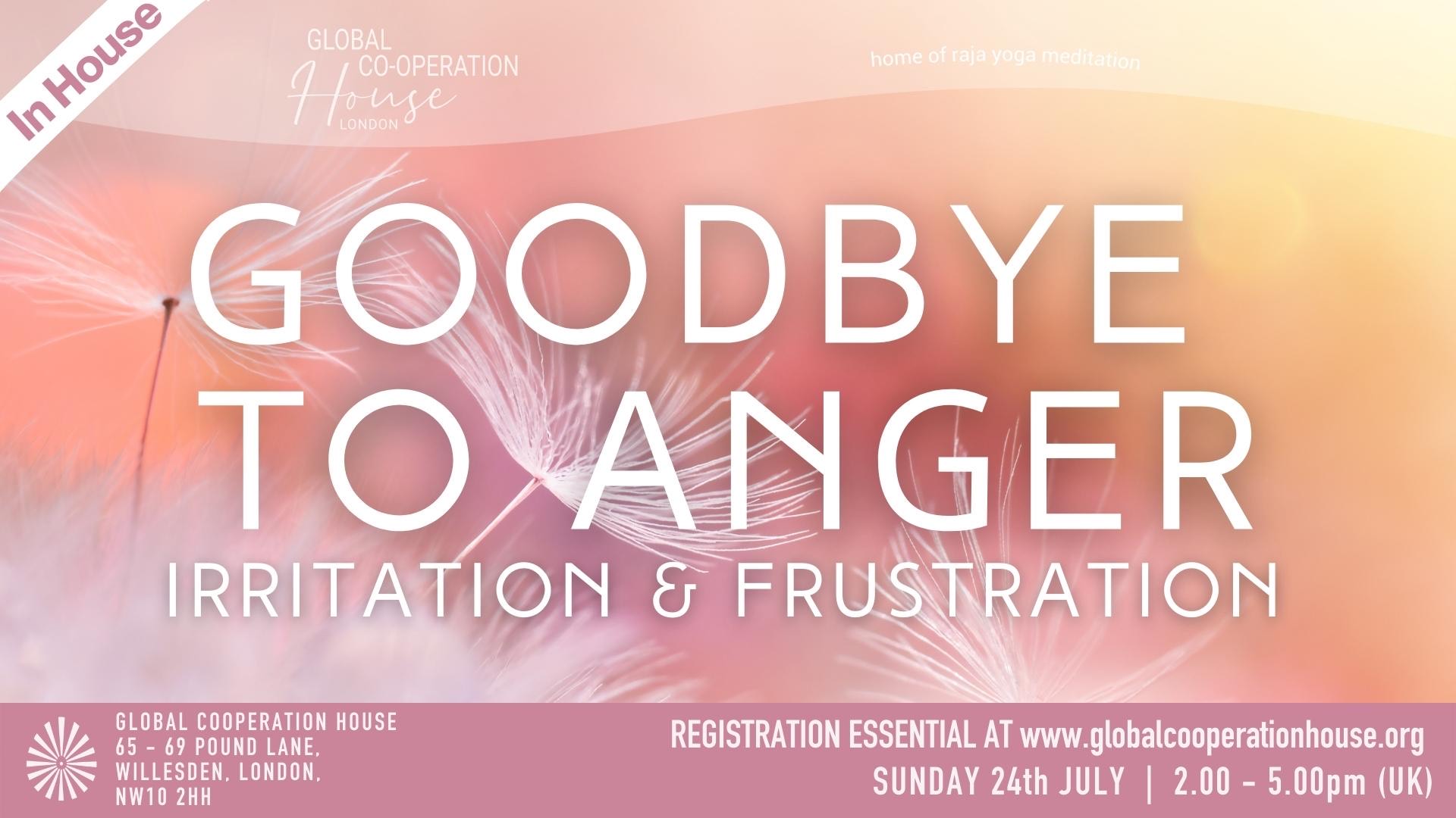 Global Cooperation House Goodbye To Anger Frustration And Irritation