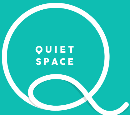 Quiet Space: Morning/Lunch time