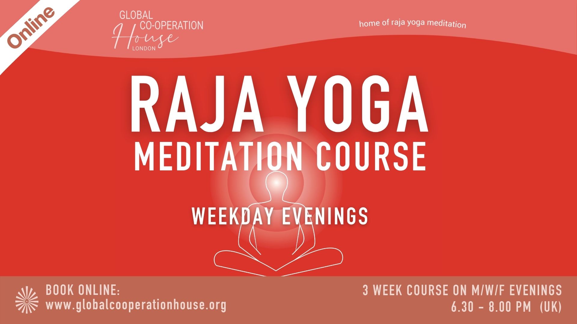 Raja Yoga Meditation Course - Weekday Evenings 