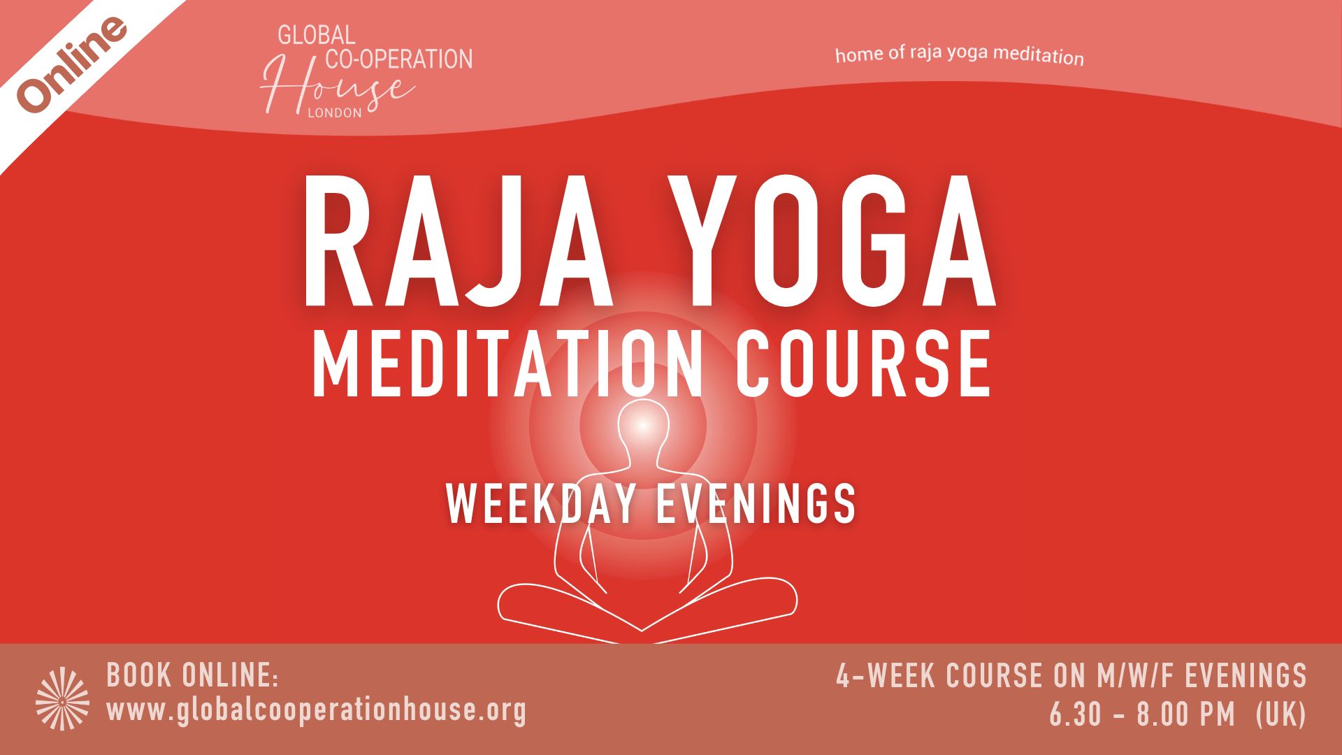 Raja Yoga Meditation Course - Weekday Evenings 