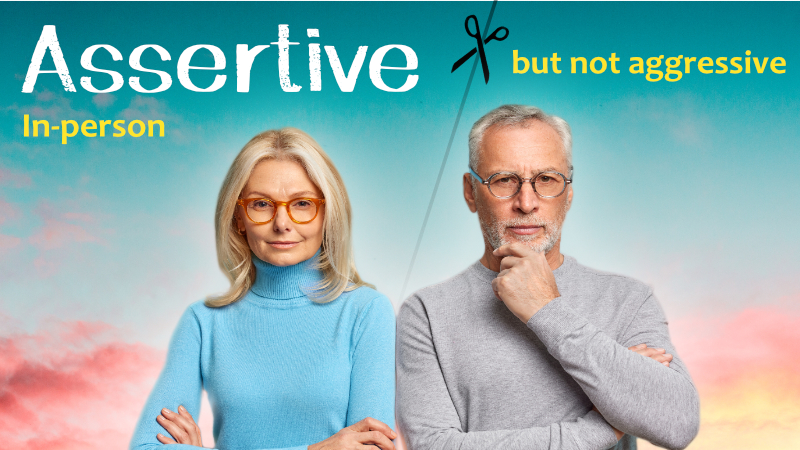 Assertive But Not Aggressive