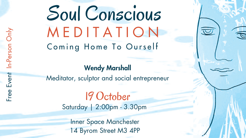 In-Person Workshop : Soul Conscious Meditation - Coming Home to Ourself