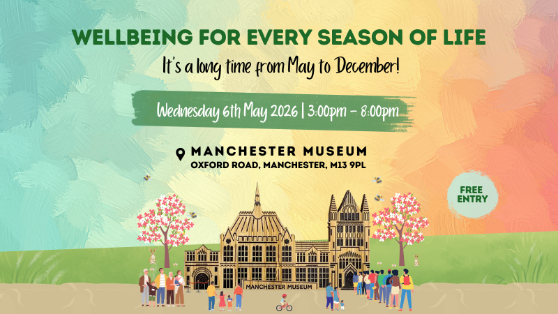 Wellbeing for every season of life: Join us at Manchester Museum
