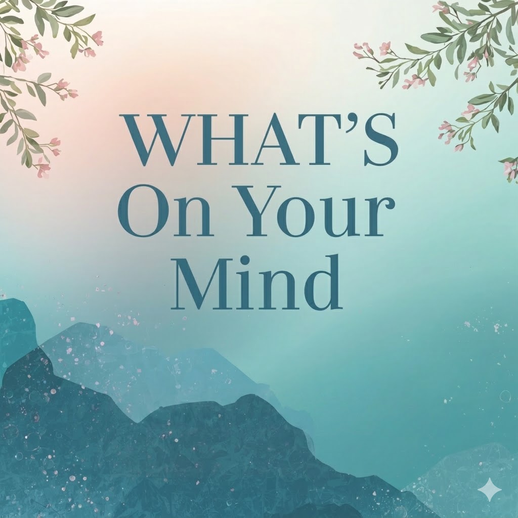 What's On Your Mind