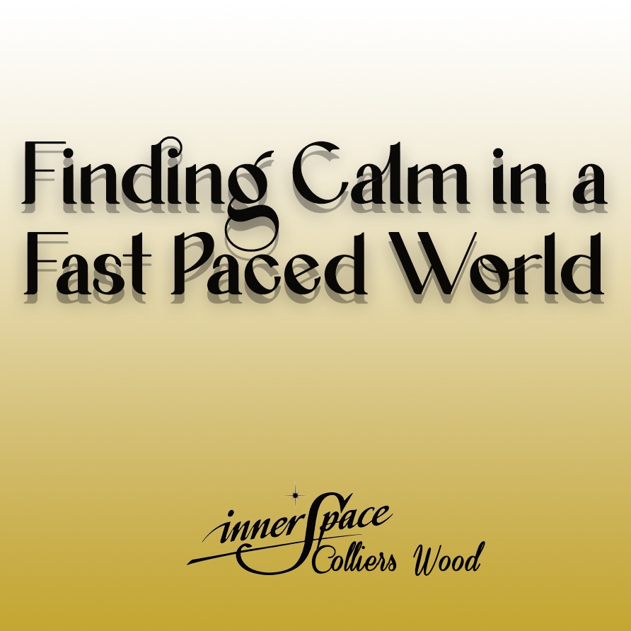 Finding Calm in a Fast Paced World