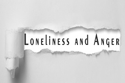 Loneliness and Anger